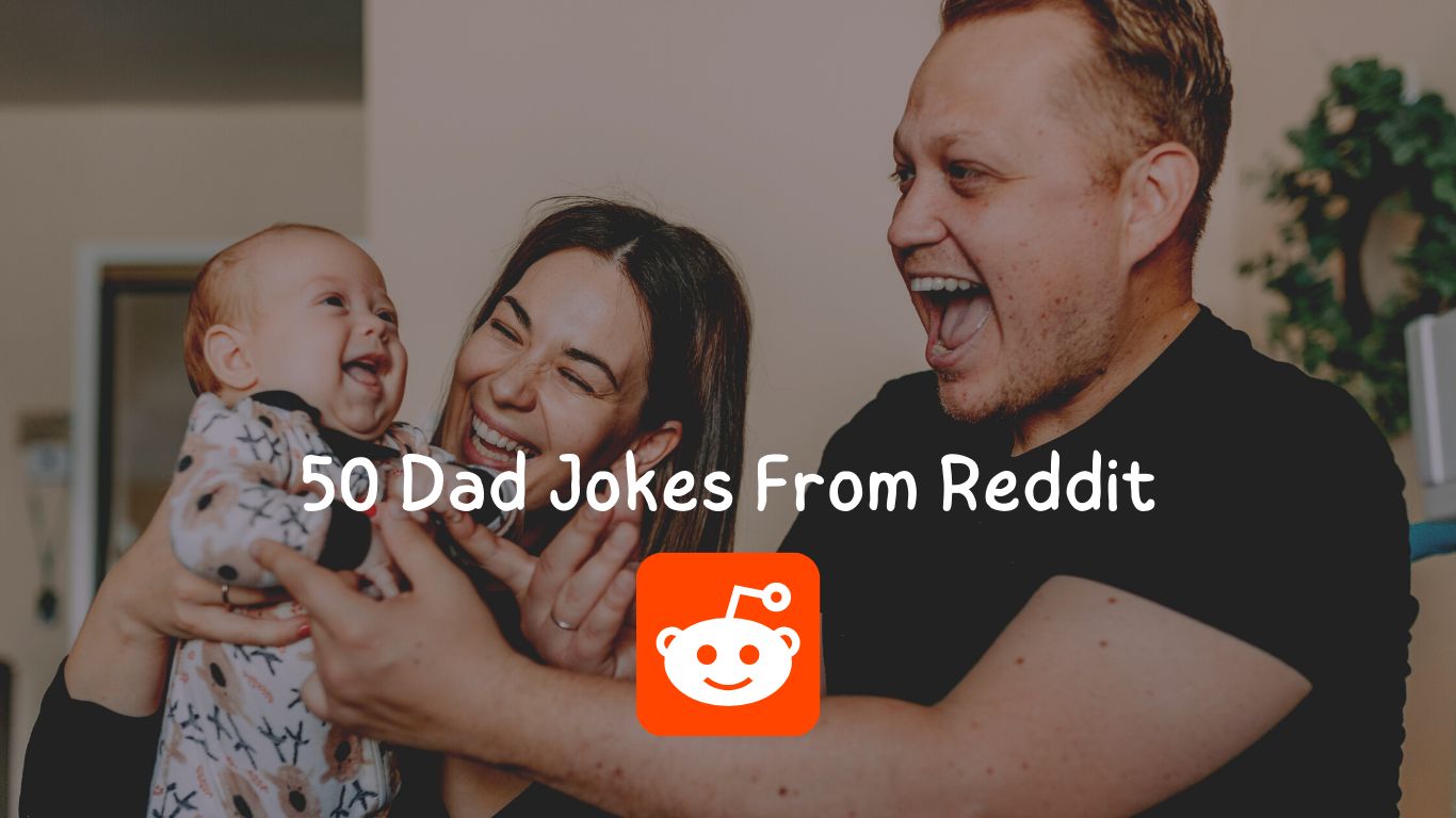 50 Best Dad Jokes From Reddit Doing Dad Stuff