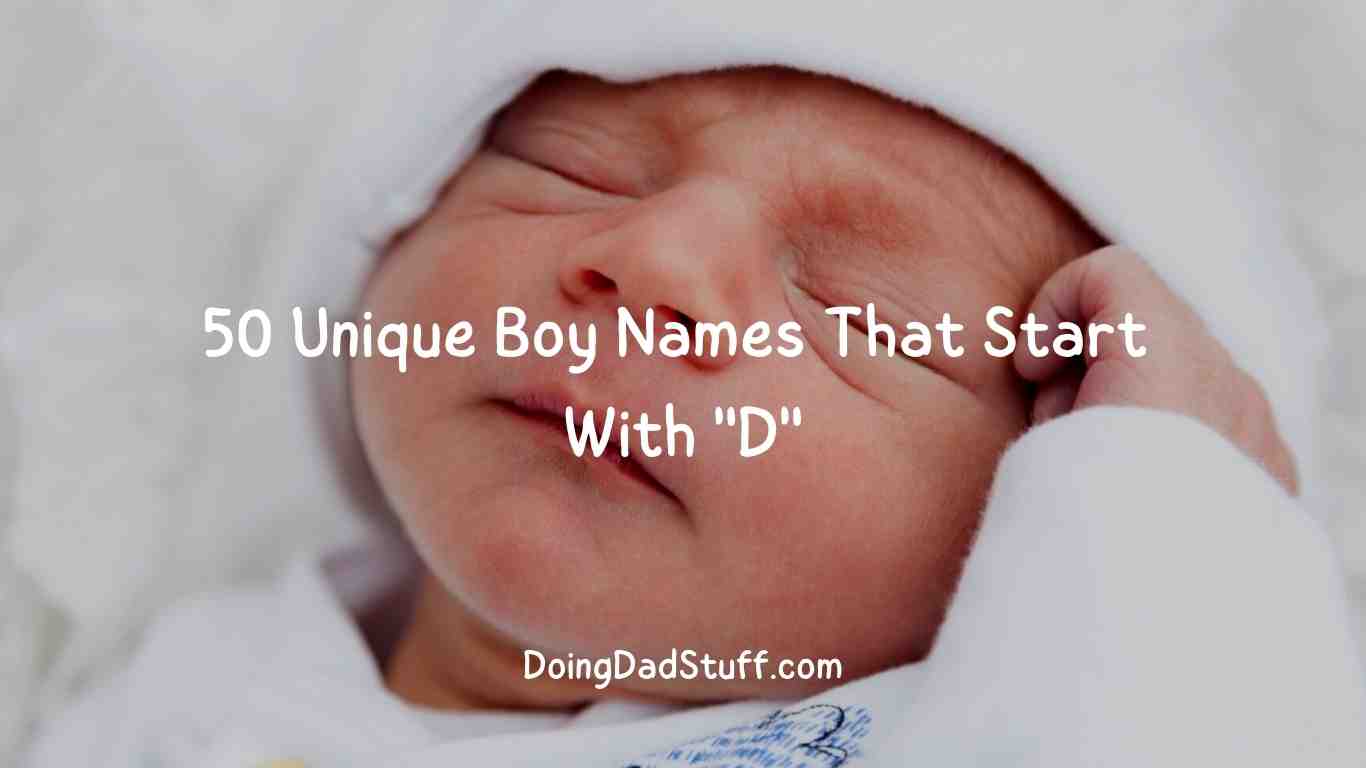 50-unique-boy-names-that-start-with-d-doing-dad-stuff