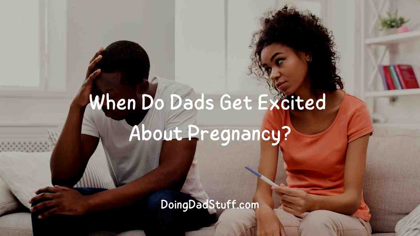 when-do-dads-get-excited-about-pregnancy