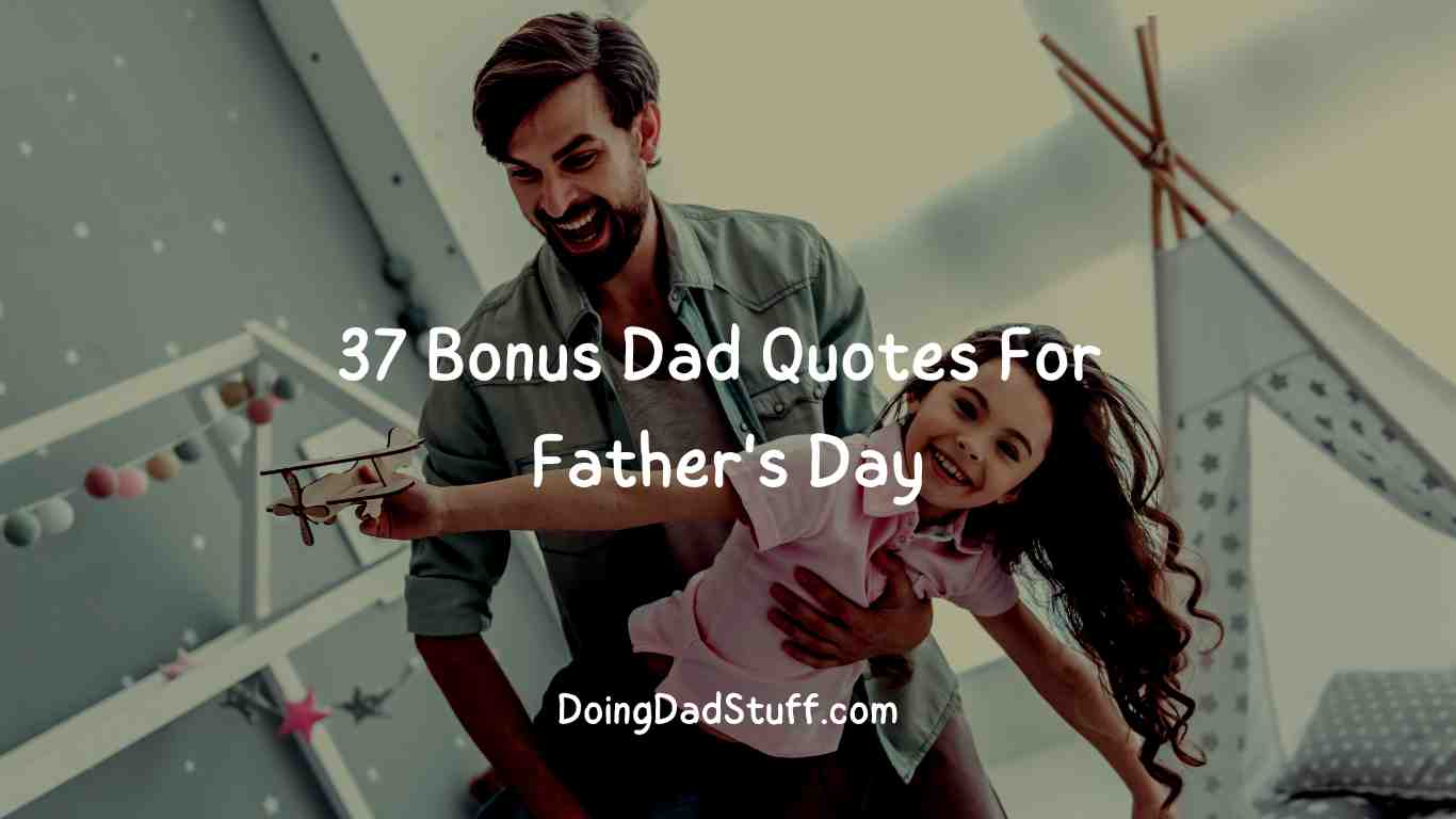 37-bonus-dad-quotes-for-father-s-day-that-he-will-love